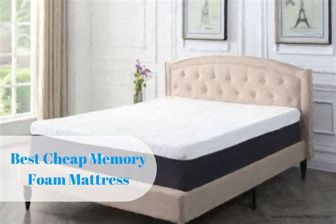 are cheap memory foam mattresses any good